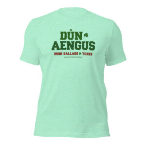 Dun Aengus Irish Ballads & Tunes unisex t-shirt